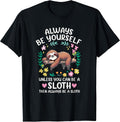 Funny Lazy Sloth Be Yourself