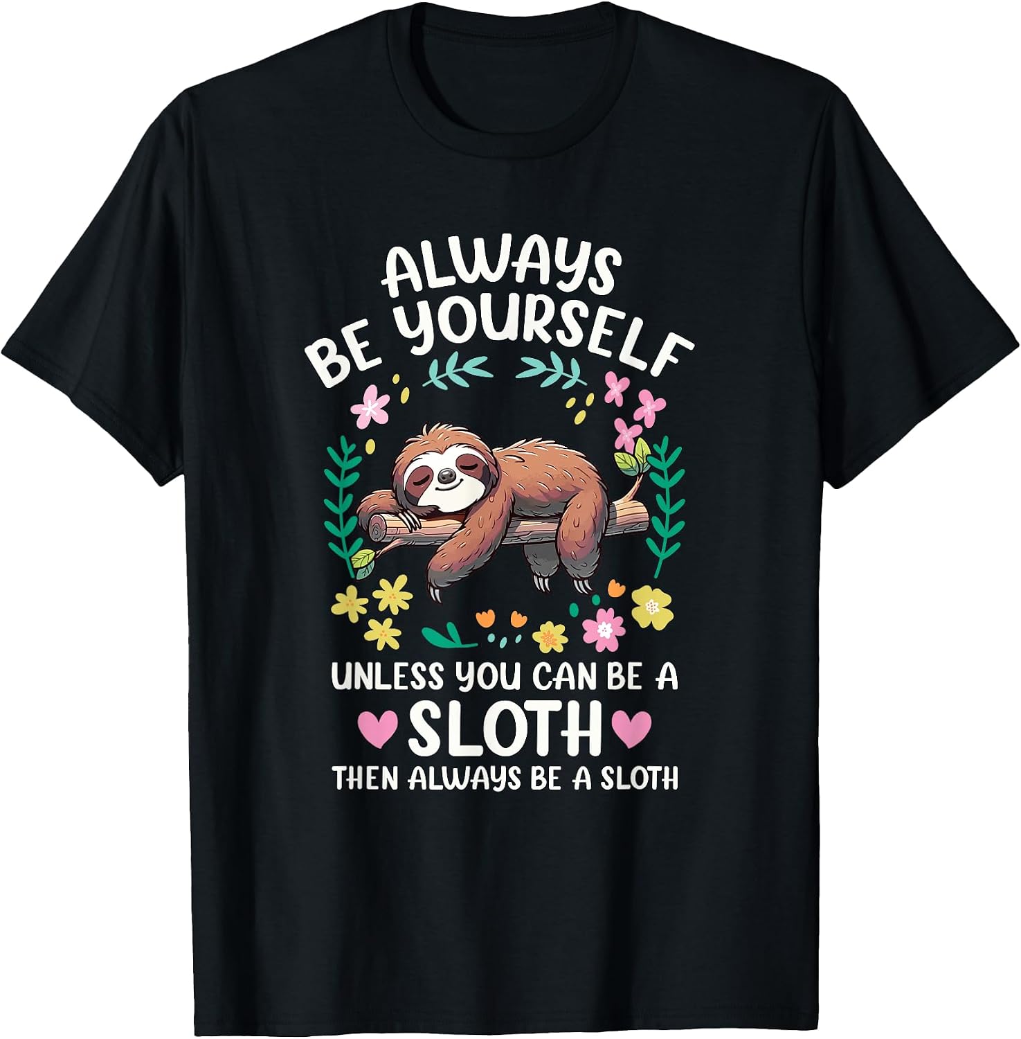 Funny Lazy Sloth Be Yourself