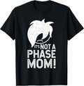 It's Not a Phase Mom Goth Aesthetic Alternative Style Emo T-Shirt