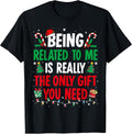 Being Related To Me Funny Christmas Pajamas Shirt