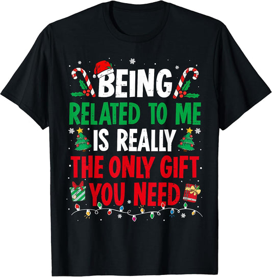 Being Related To Me Funny Christmas Pajamas Shirt