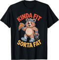 Fitness Kinda Fit Sorta Fat Humor Merch.