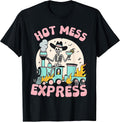 Hot Mess Express Shirt MT