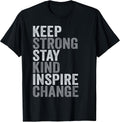 Positive Message Keep Strong Stay Kind Vintage Motivational T-Shirt