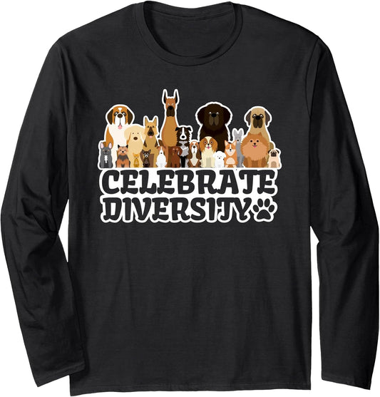 Funny Dog Lover | 'Celebrate Diversity' | Cute Dog Long Sleeve T-Shirt