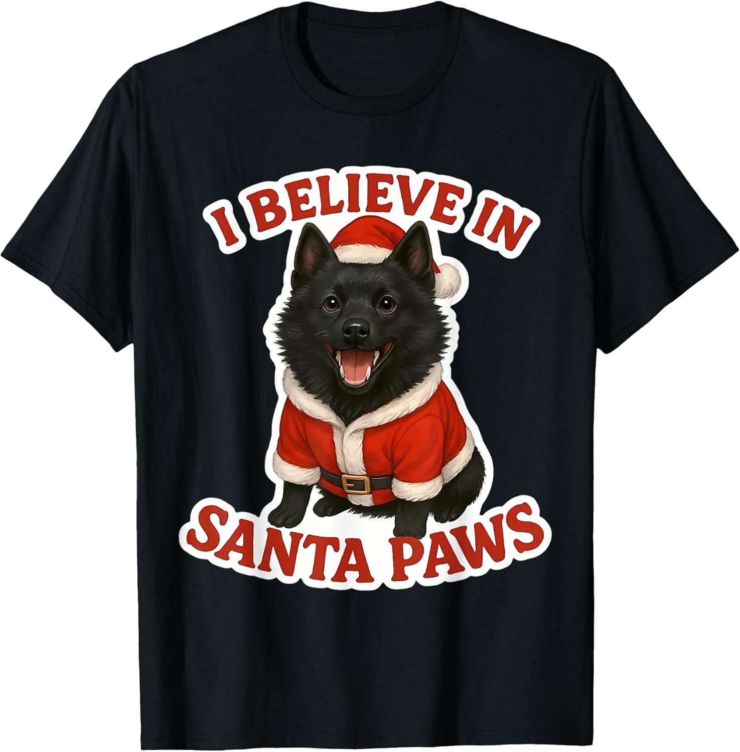 I Believe In Santa Paws Schipperke Dog Merch