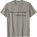 Meh, good enough, mediocrates quotes