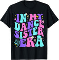 In My Dance Sister Era Shirt