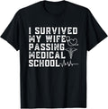 I survived my wife passing medical school Gifts