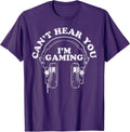 Cant Hear You Im Gaming Funny Video Game Gamer Boys Men T-Shirt