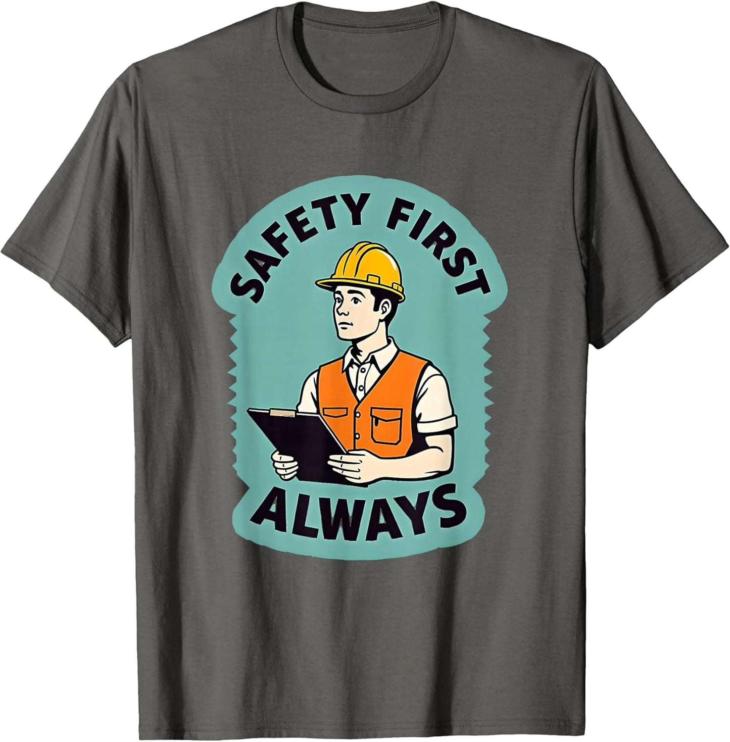 Safety First Always Work Men Graphic Design T-Shirt