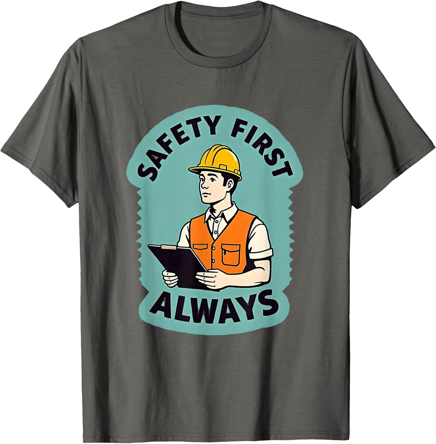 Safety First Always Work Men Graphic Design T-Shirt