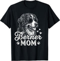 Bernese Mountain Retired Dog Mom Berner Lover Mother's Day T-Shirt