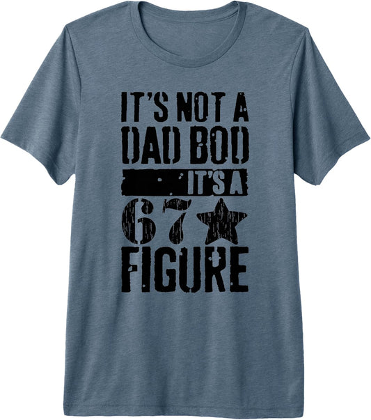 Funny Dad Bod joke 67 Viral Meme Merch For Fathers