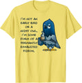 I'm Not An Early Bird Or A Night Owl Pigeon