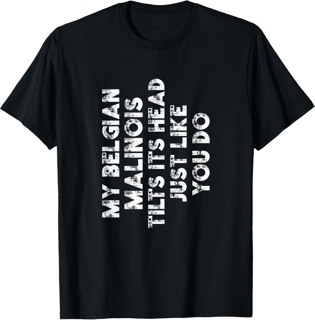 Belgian Malinois Mom Dad Funny Dog Lover Gift Women Men Kids T-Shirt