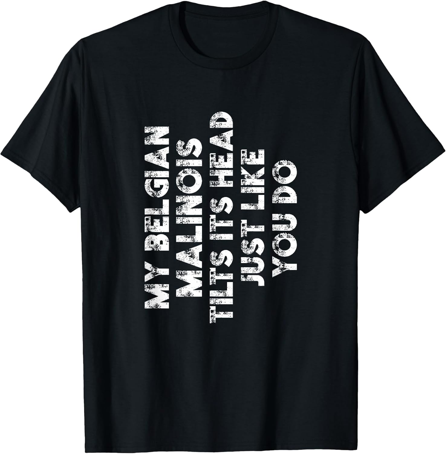 Belgian Malinois Mom Dad Funny Dog Lover Gift Women Men Kids T-Shirt