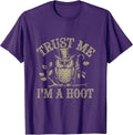 Hilarious Trust Me I'm a Hoot Owl Sarcastic Bird