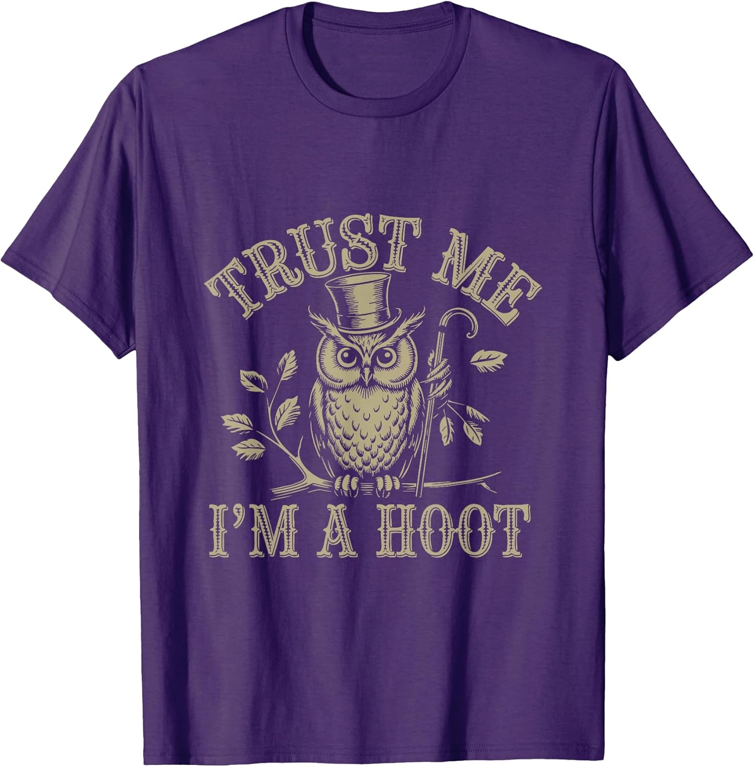 Hilarious Trust Me I'm a Hoot Owl Sarcastic Bird