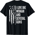 I Love One Woman And Several Guns - Husband Funny Mens Gun T-Shirt