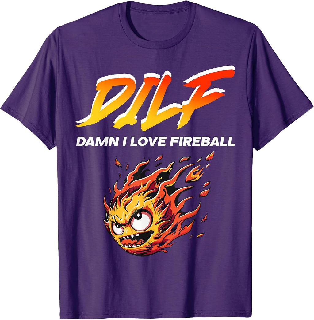 The I LOVE FIREBALL Funny Saying Tee