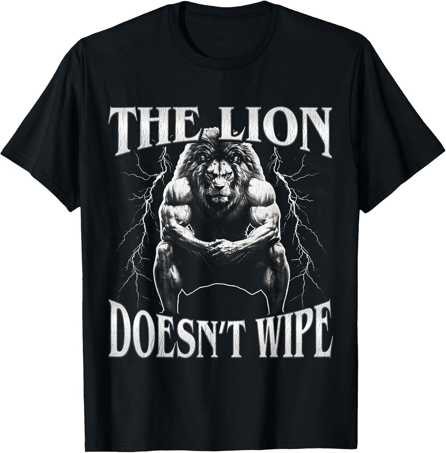 The Lion Does not Wipe Funny Alpha Wolf Meme Sarcastic Sigma T-Shirt