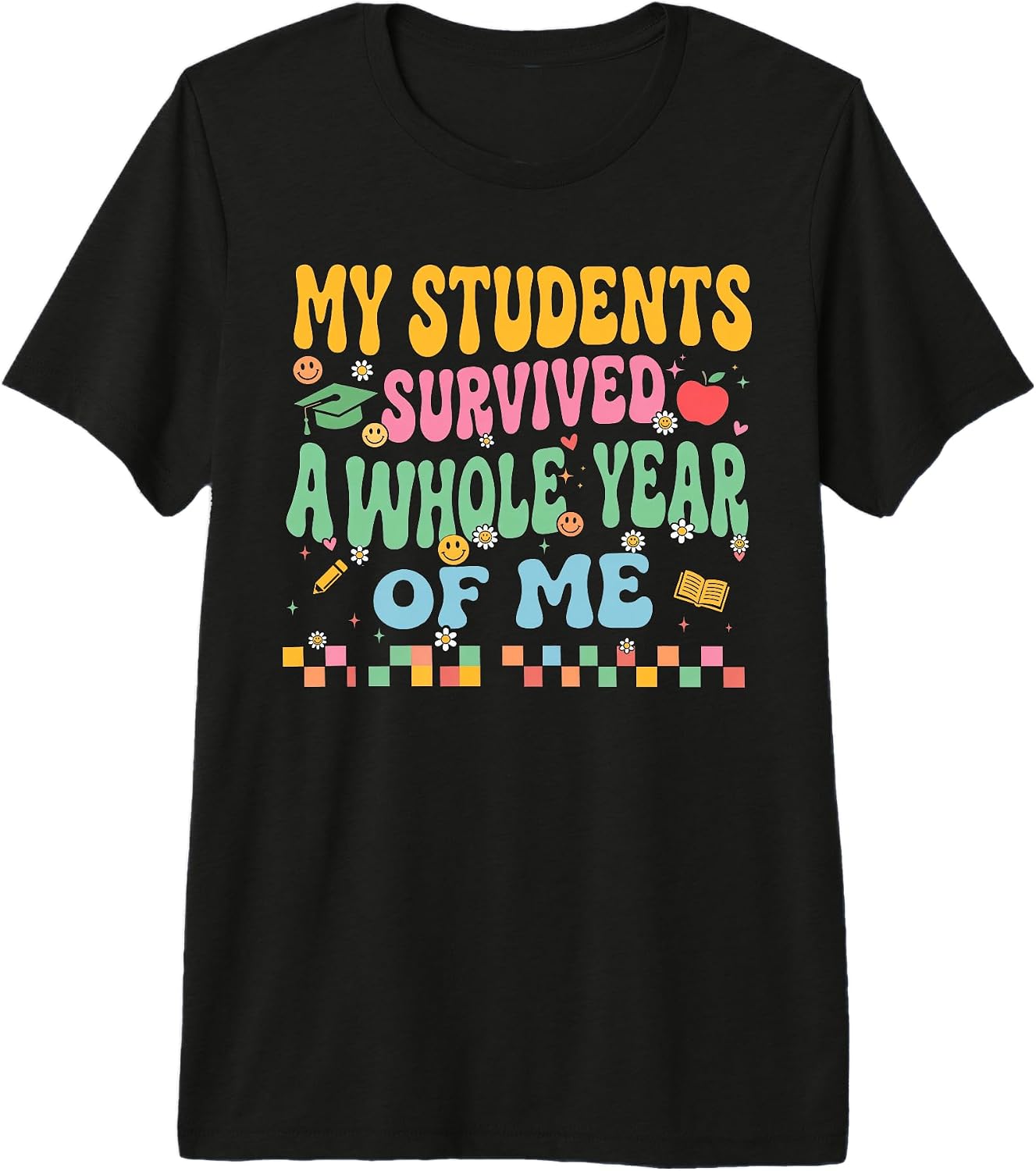 Cute Teacher My Students Survived Whole Year Of Me