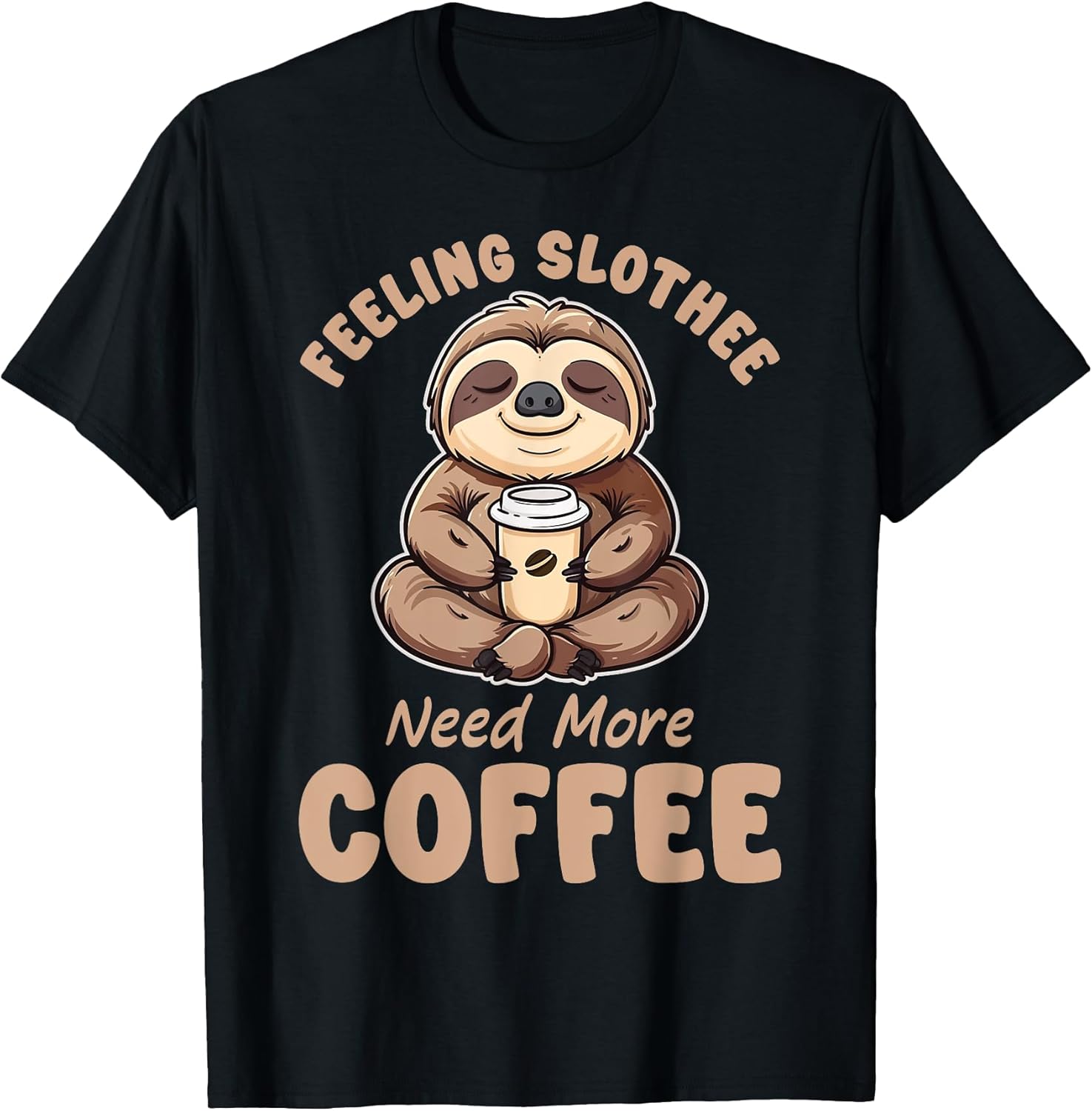Funny Sloth Coffee Lover Gift Apparel