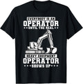 Construction Worker Excavator Heavy Equipment Operator T-Shirt