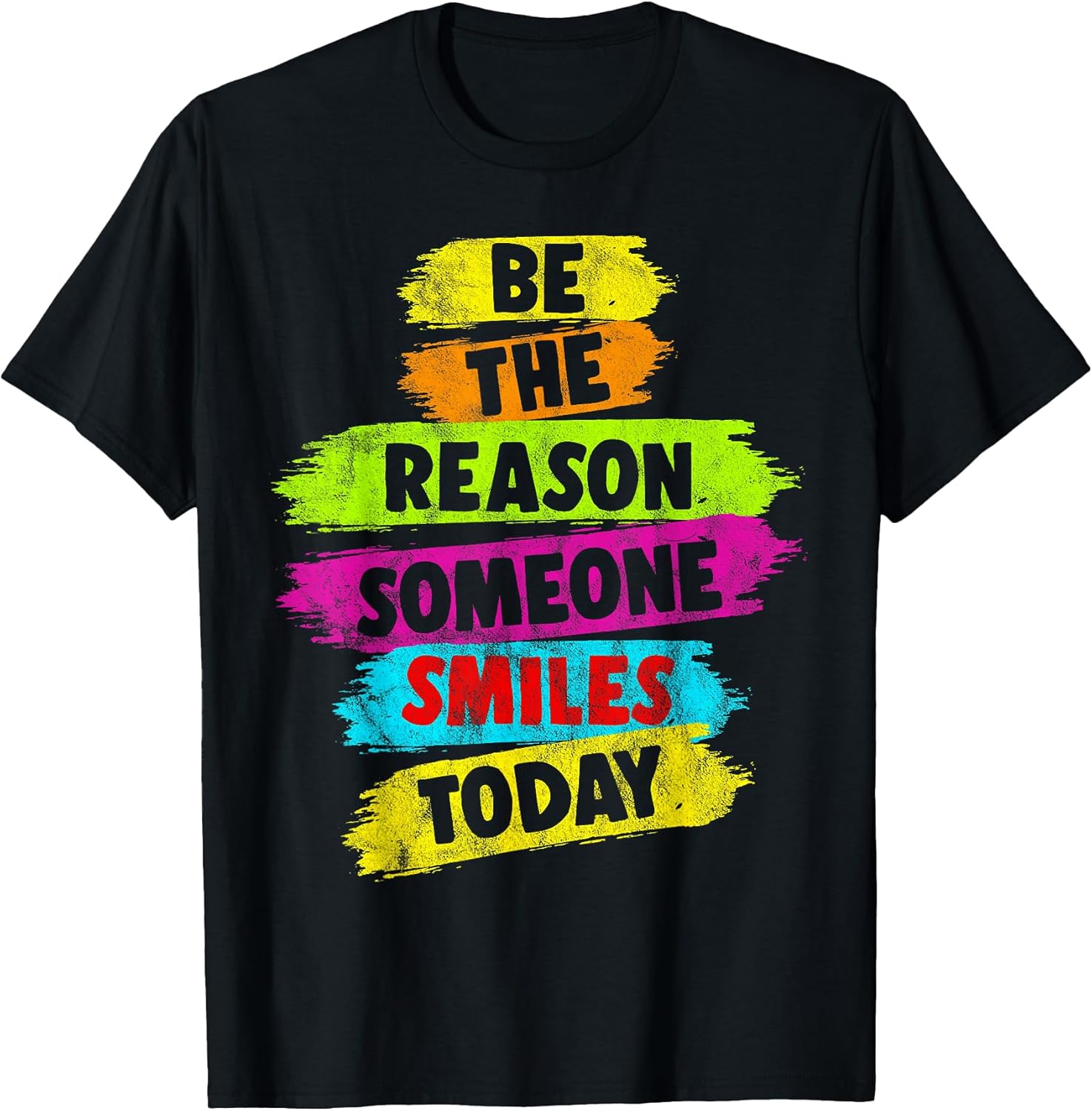Motivational Be The Reason Someone Smiles Today T-Shirt