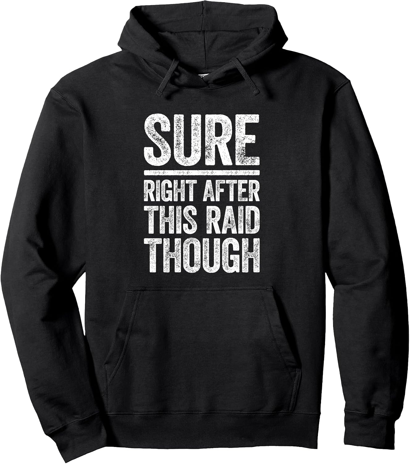 Sure Right After This Raid Though Shirts