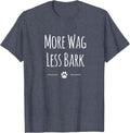 Cute More Wag Less Bark Shirt for Dog Lovers Men Women Kids T-Shirt