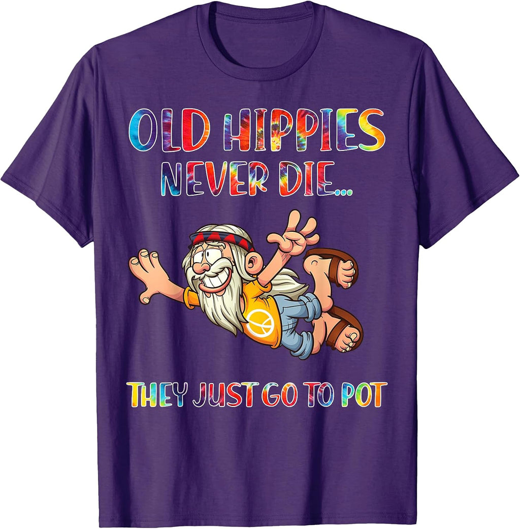 Hippies Never Die They Just Go To Pot