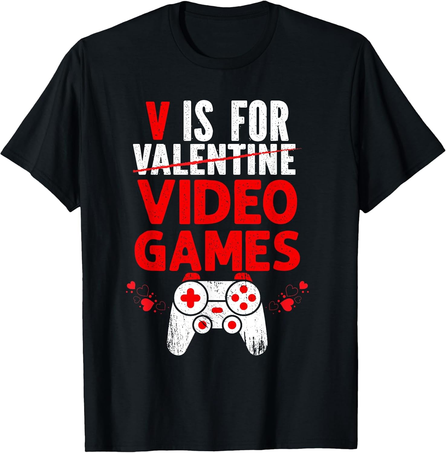Valentines V is for Video Games Men Women Tee