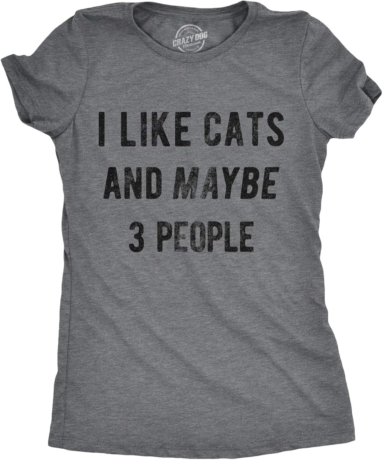 Womens I Like Cats and Maybe 3 People T Shirt Funny Pet Lover Cool Humor Graphic
