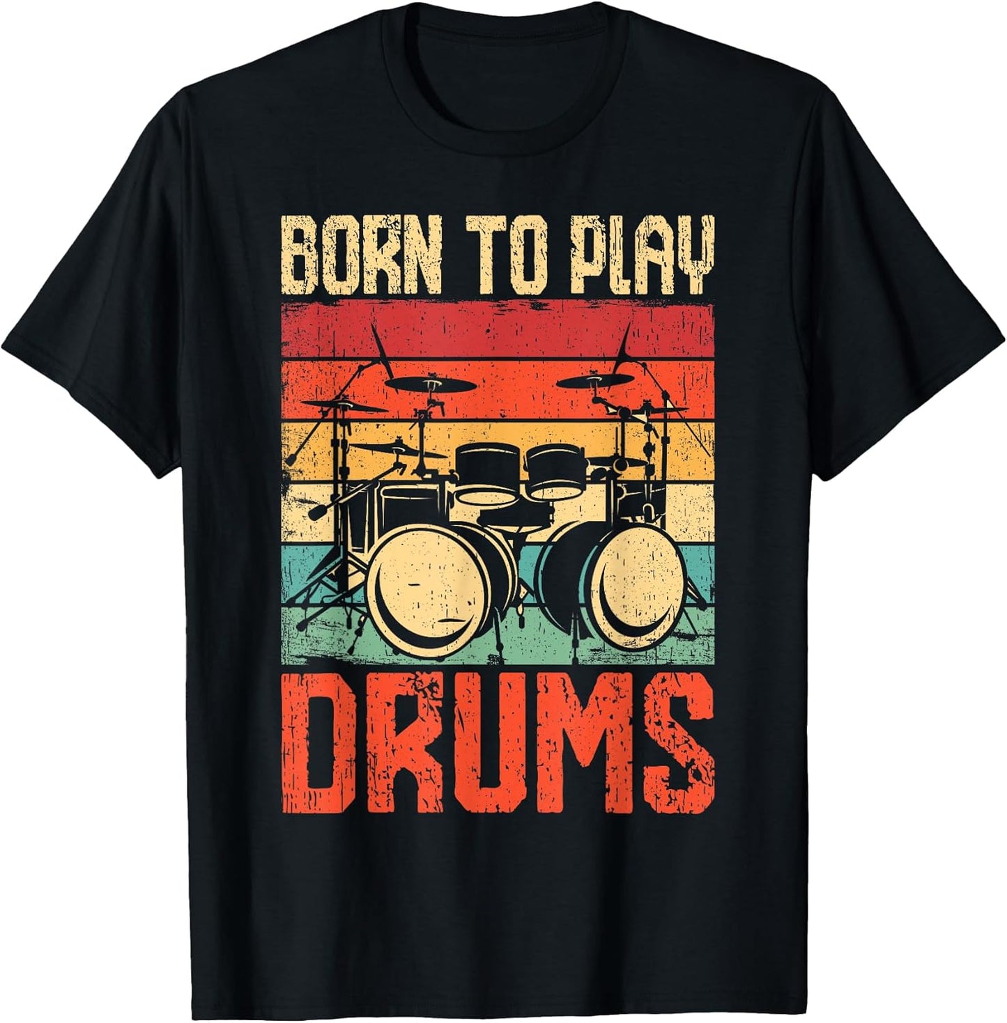 Born To Play Drums Drumming Rock Music Band Drummer T-Shirt