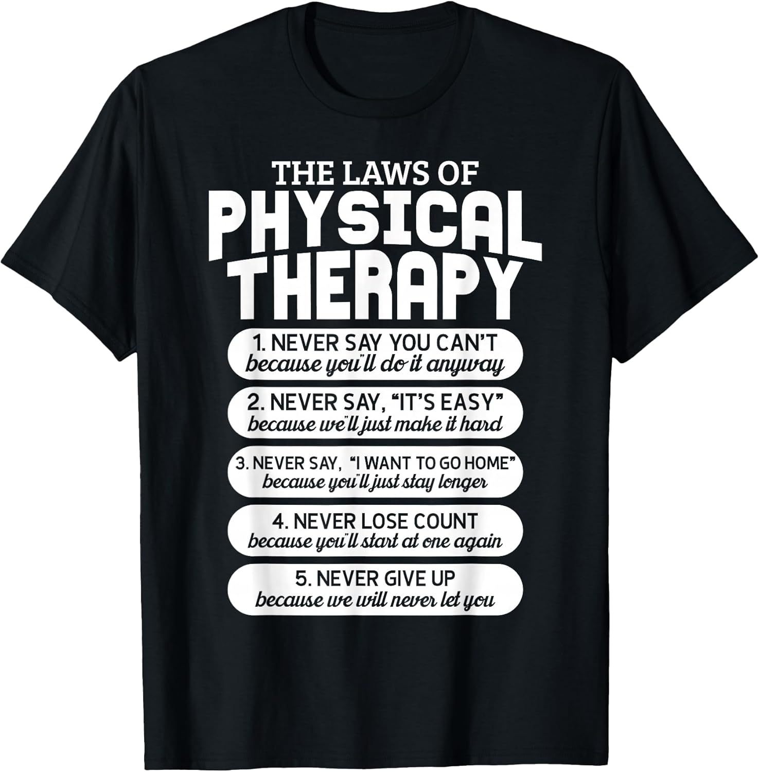 Funny Laws of Physical Therapy Motivational Goals PT Month T-Shirt