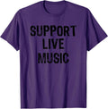 Support Live Music Concert Lover Live Band T-Shirt