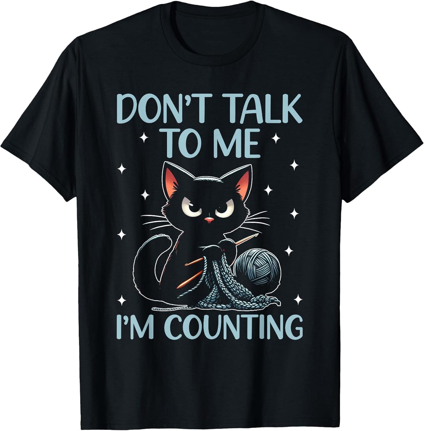 Don't Talk to Me I'm Counting Crochet Crocheting Cat T-Shirt