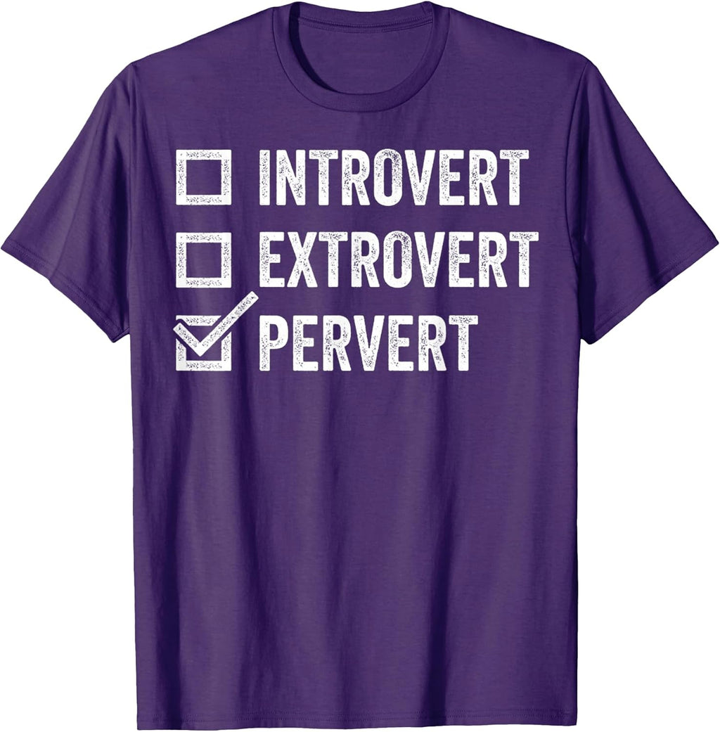 Introvert Extrovert Pervert Funny Adult Humor
