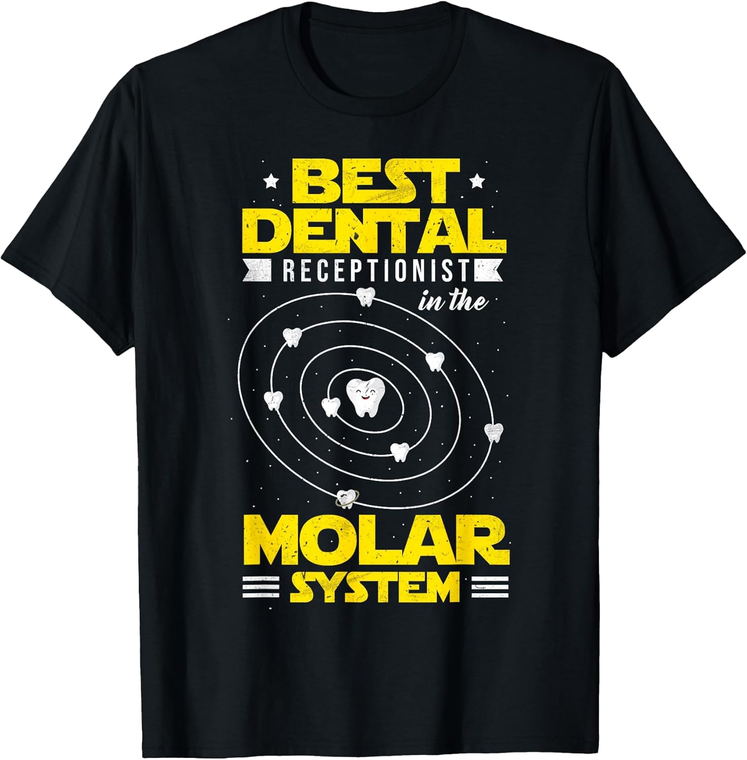 Best Dental Receptionist Molar System Funny Dentist Design T-Shirt
