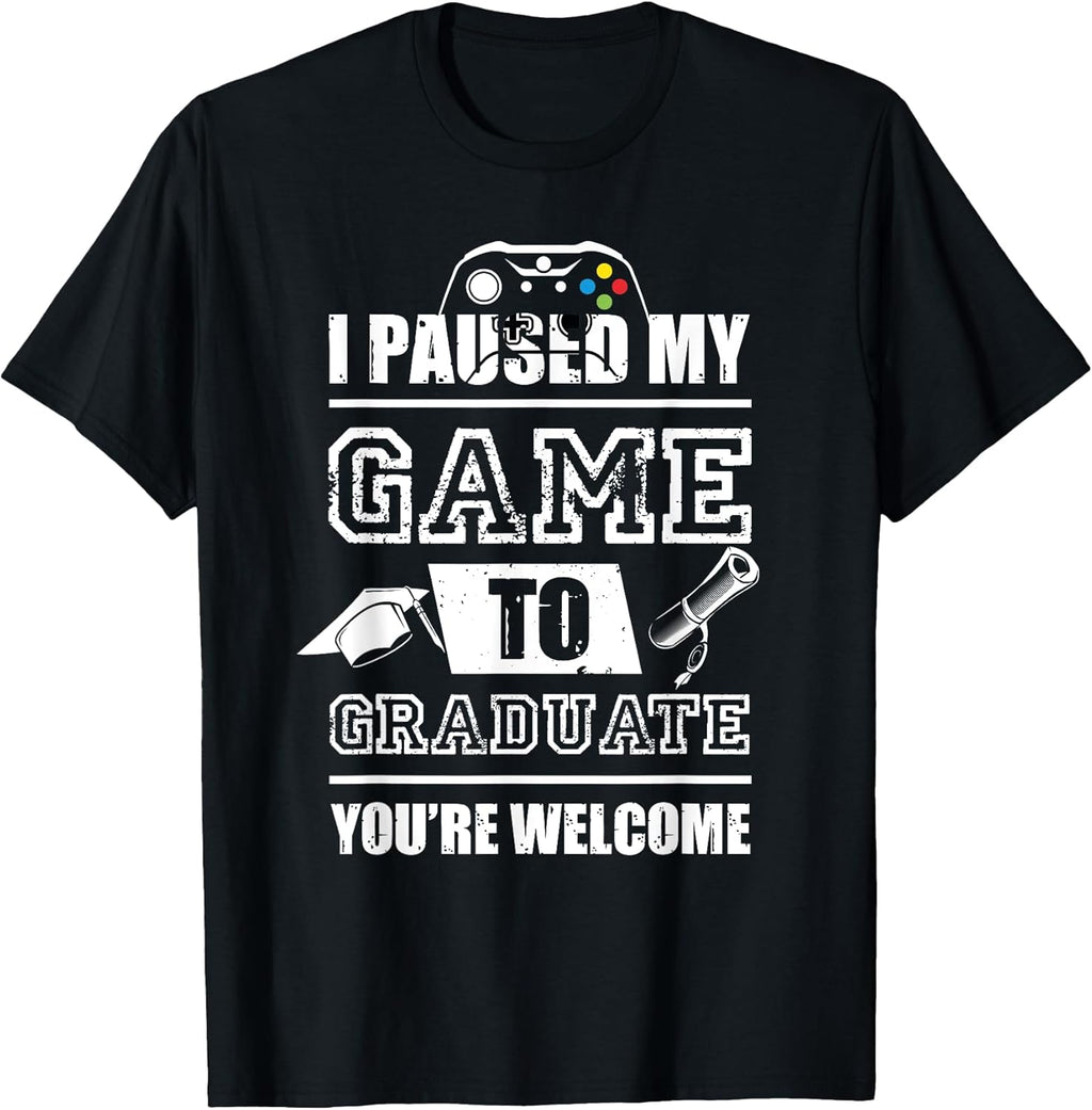 I paused my game to graduate gifts 2021 T-Shirt