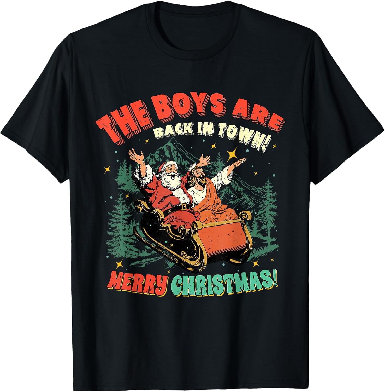 The Boys Are Back in Town Merry Xmas Women Men Kid