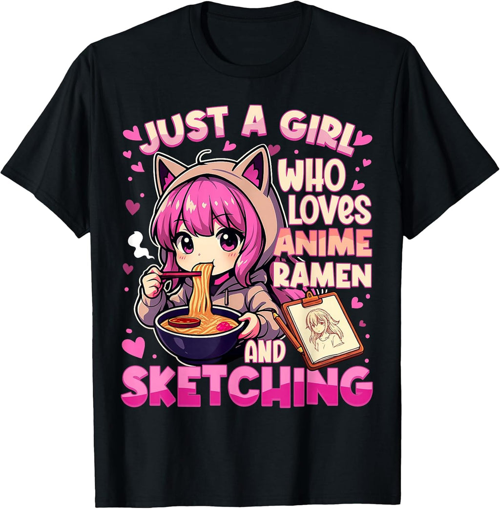 Just A Girl Who Loves Anime Ramen and Sketching Japan Anime T-Shirt