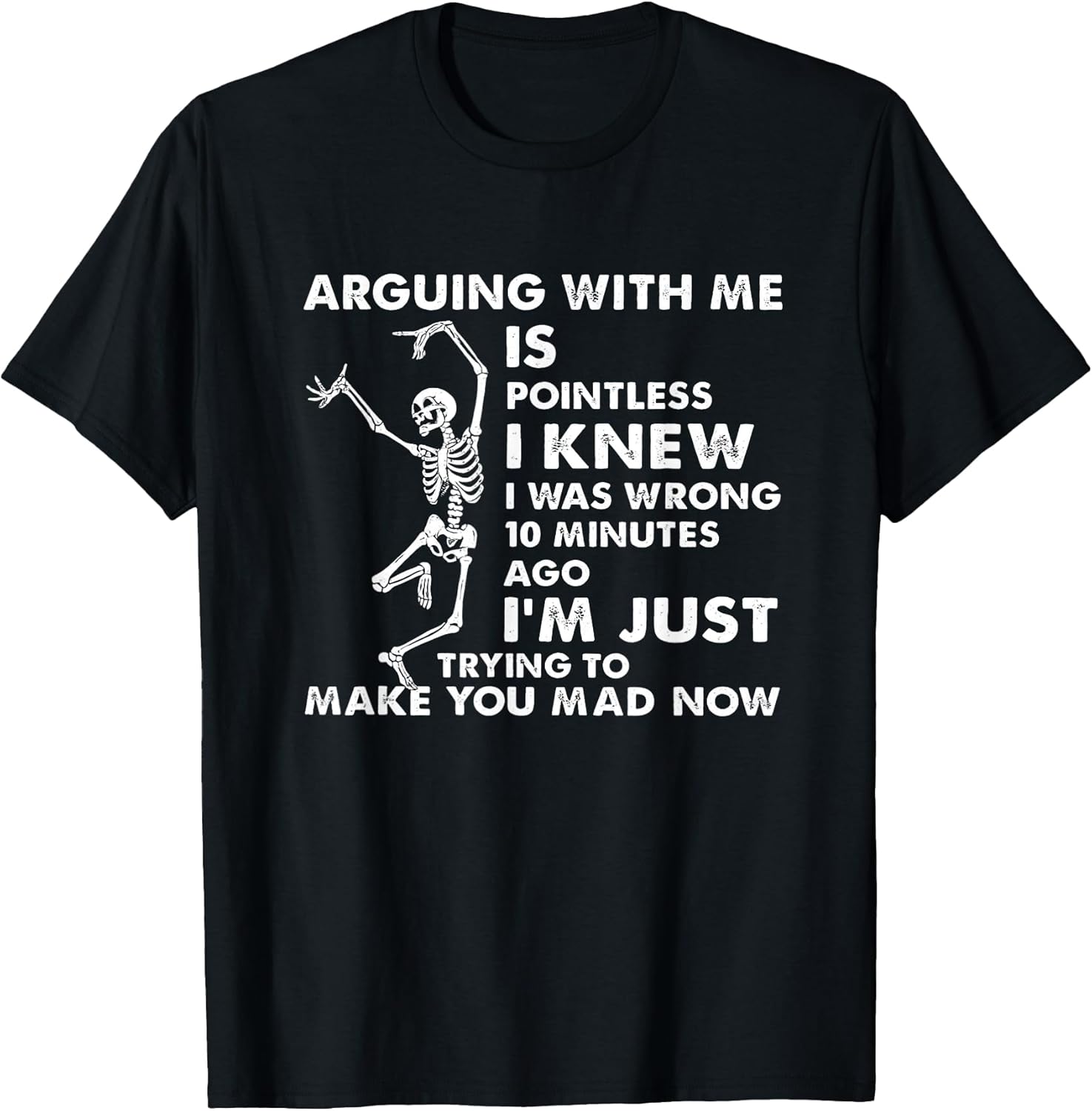 Arguing With Me Is Pointless Tee