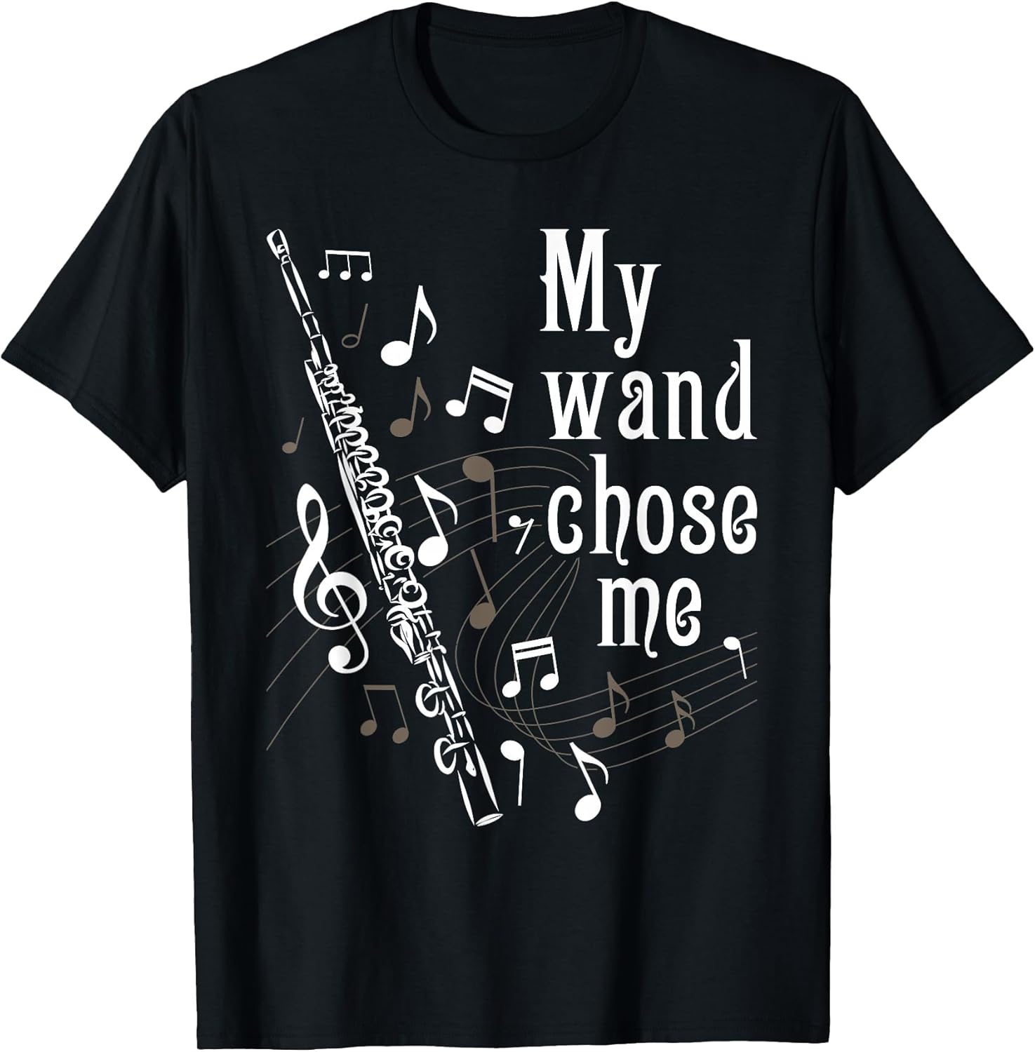 My Wand Chose Me - Flute Player Flutist Marching Band Music T-Shirt