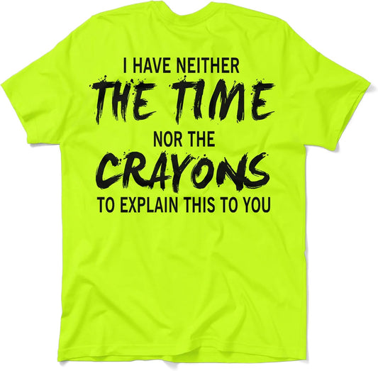 Crayons - Hi Vis Safety Yellow/Green Funny Construction Work T-Shirt Hi-Vis, Hi Viz Shirt