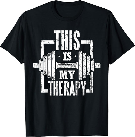 This is My Therapy Funny Gym Workout Motivational T-Shirt