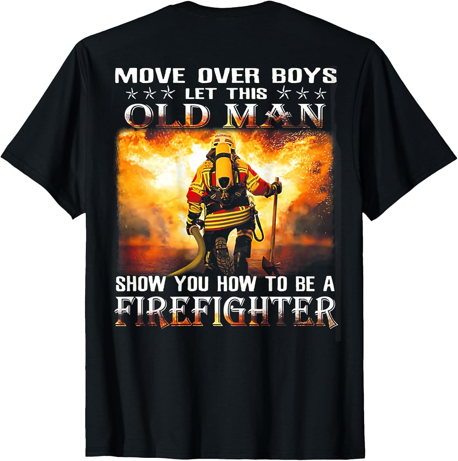 Funny How To Be A Firefighter Tee Shirt