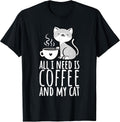 All I Need is Coffee and My Cat, Coffee Men and Women T-Shirt